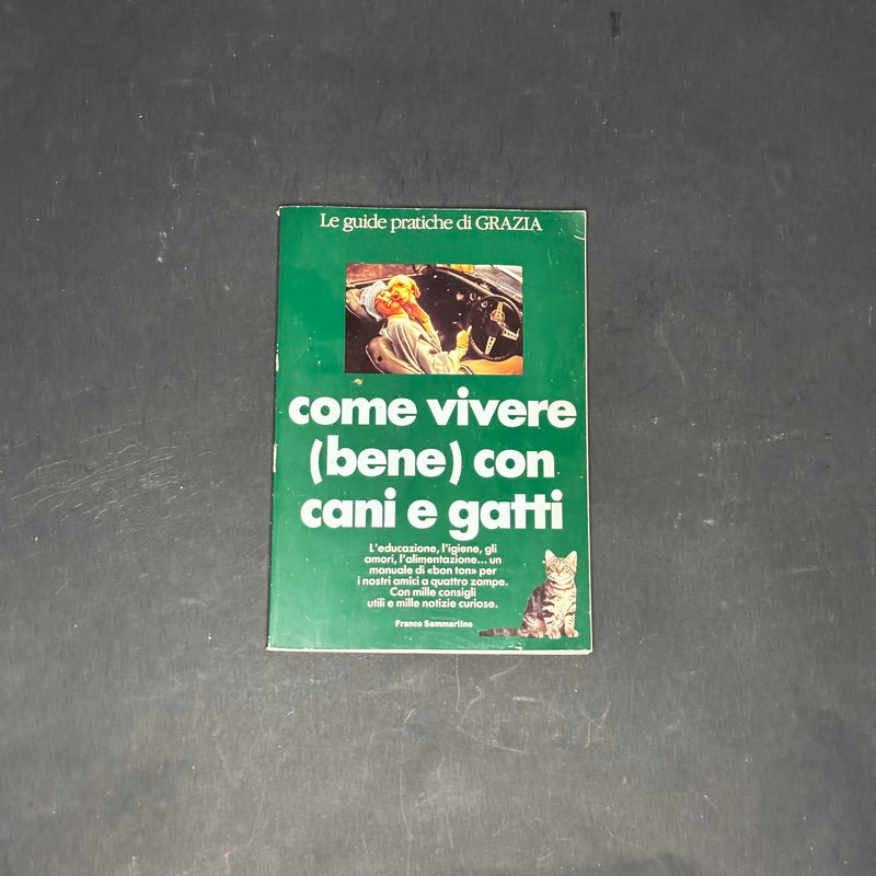 Come vivere (bene) con cani e gatti