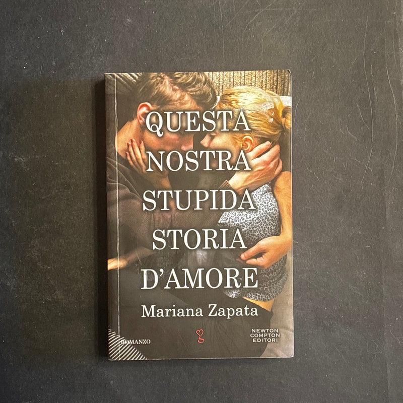 Questa nostra stupida storia d’amore