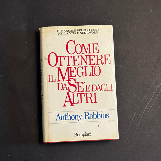 Come ottenere il meglio da se e dagli altri