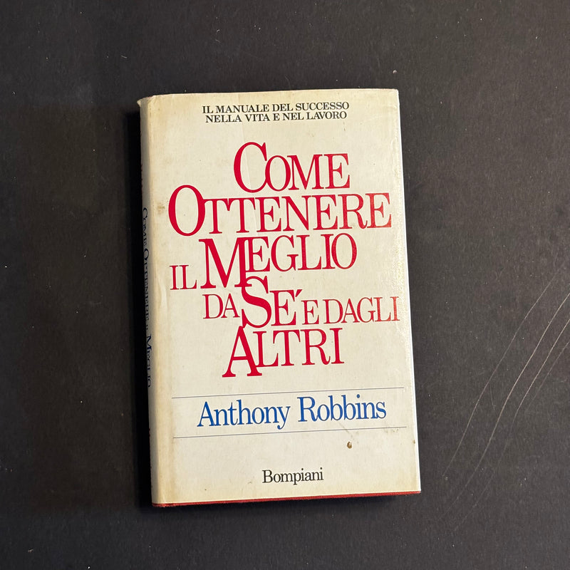 Come ottenere il meglio da se e dagli altri