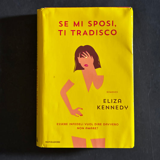 Se mi sposi, ti tradisco