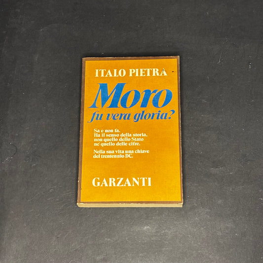 Moro fu vera gloria?