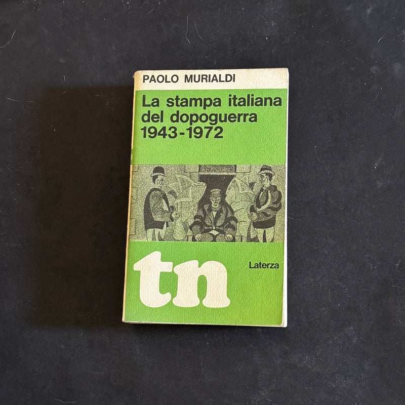 La stampa italiana del dopoguerra 1943-1972
