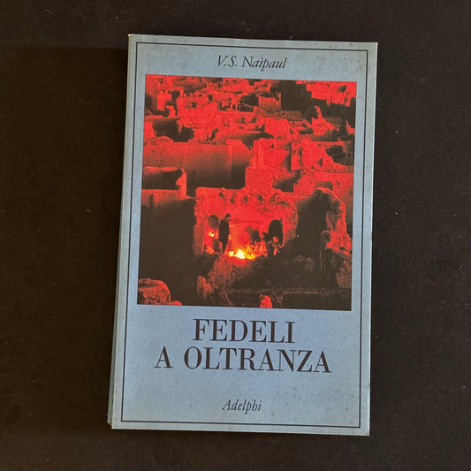 Fedeli a oltranza