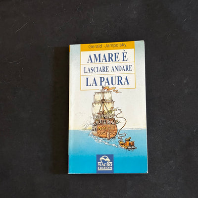 Amare è lasciare andare la paura