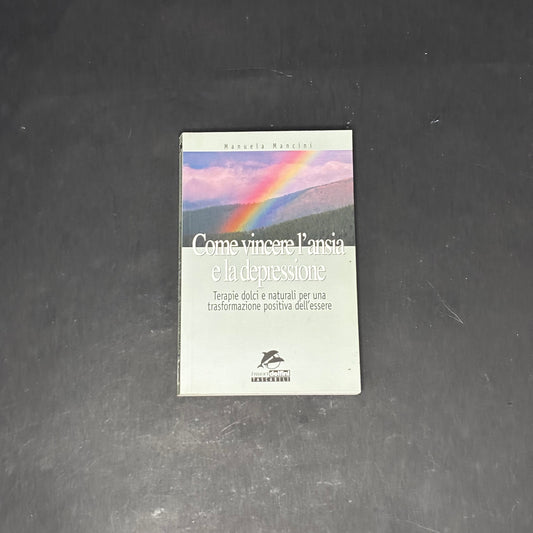 Come vincere l’ansia e la depressione