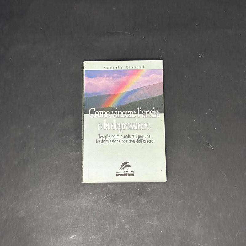 Come vincere l’ansia e la depressione
