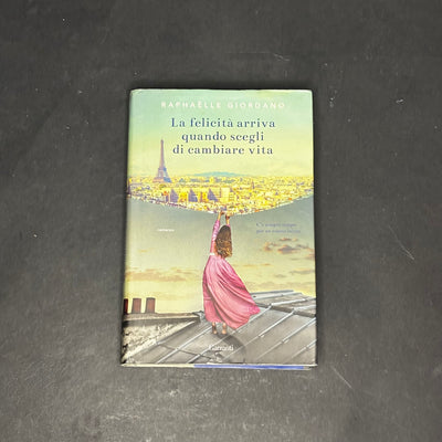 La felicità arriva quando scegli di cambiare vita
