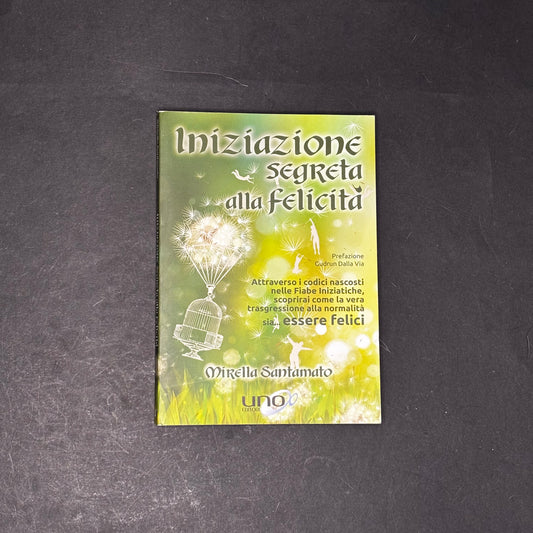 Iniziazione segreta alla felicità