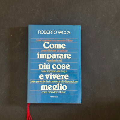 Come imparare più cose e vivere meglio