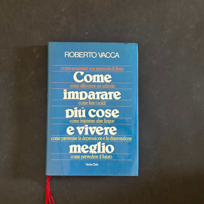 Come imparare più cose e vivere meglio