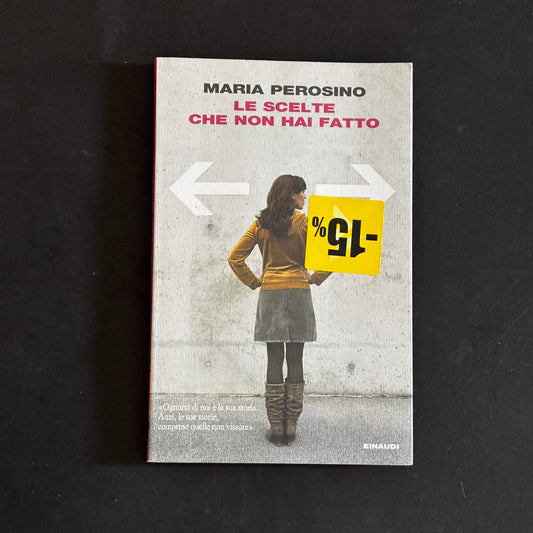 Le scelte che non hai fatto