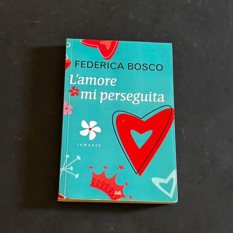 L’amore mi perseguita
