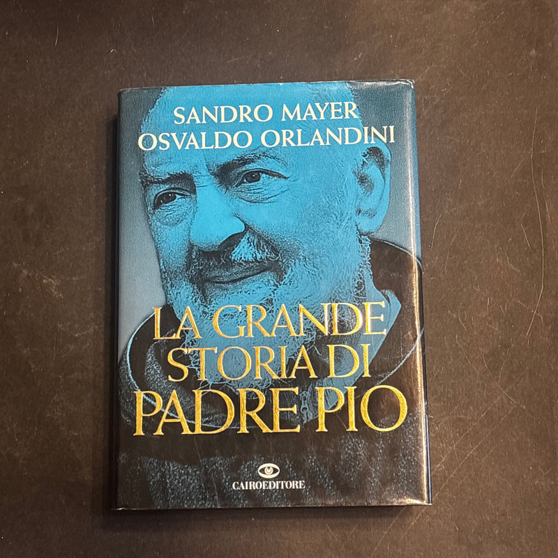 La grande storia di Padre Pio