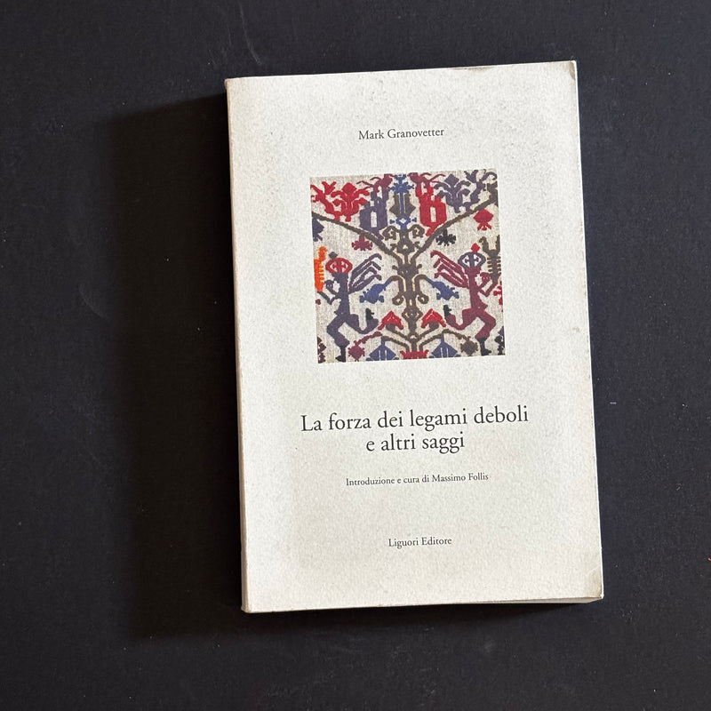 La forza dei legami deboli e altri saggi