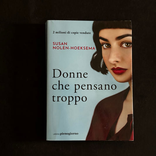 Donne che pensano troppo
