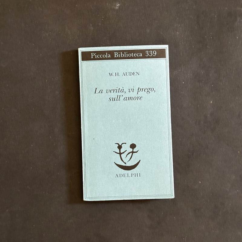 La verità, vi prego, sull’amore