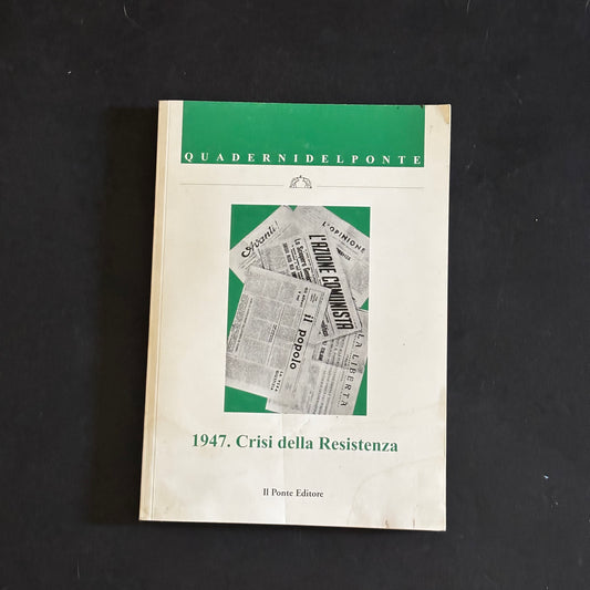 1947 crisi della Resistenza