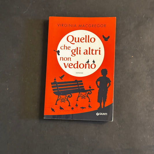 Quello che gli altri non vedono