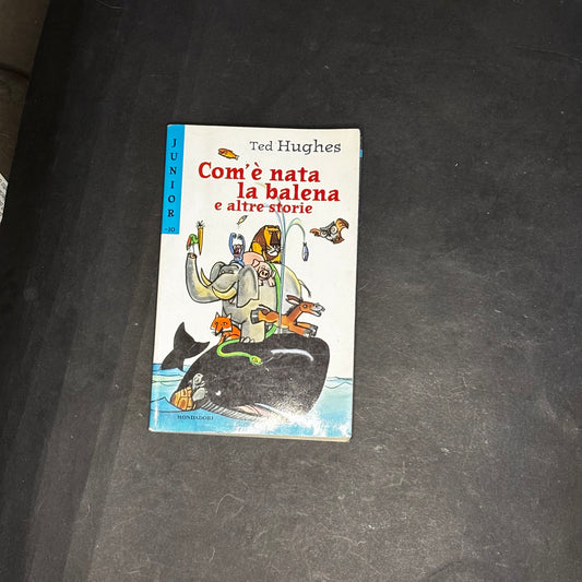 Com’è nata la balena e altre storie