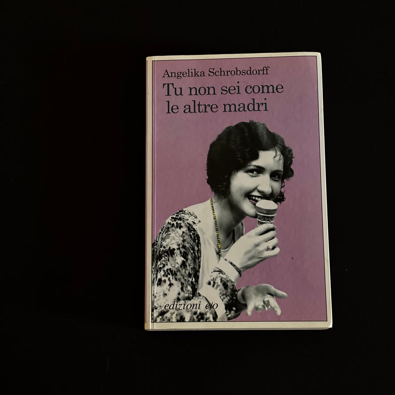 Tu non sei come le altri madri