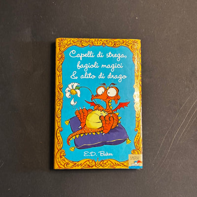 Capelli di strega, fagioli magici e alito di drago
