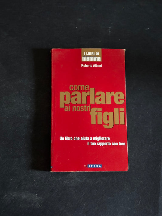 Come parlare ai nostri figli
