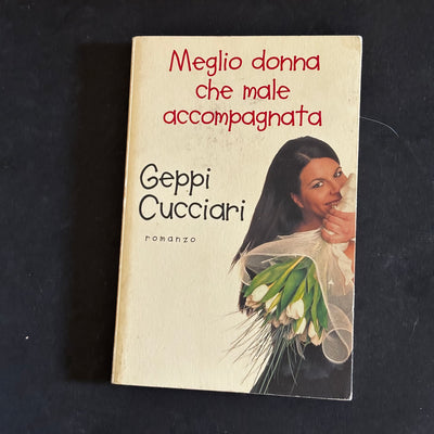 Meglio donna che male accompagnata