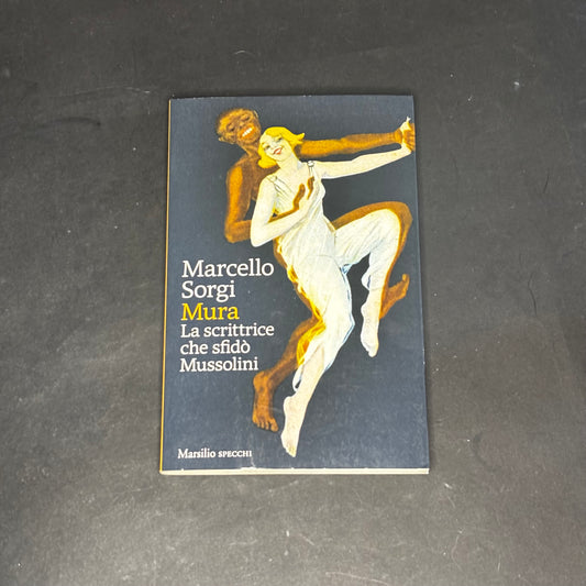 Mura la scrittrice che sfidò Mussolini