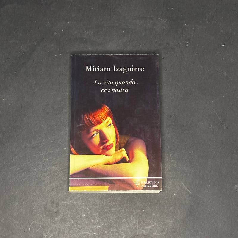 La vita quando era nostra
