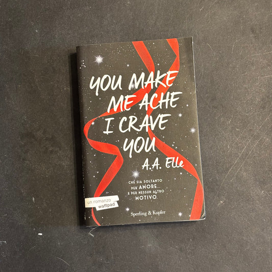 You make me ache I crave you