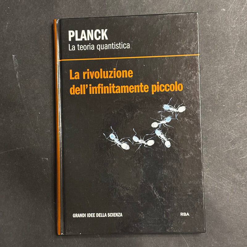 La teoria quantistica- la rivoluzione dell'infinitamente piccolo